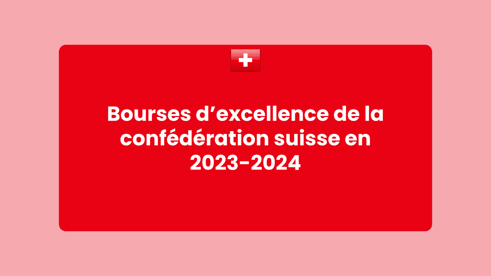 Bourses Dexcellence De La Conf D Ration Suisse En