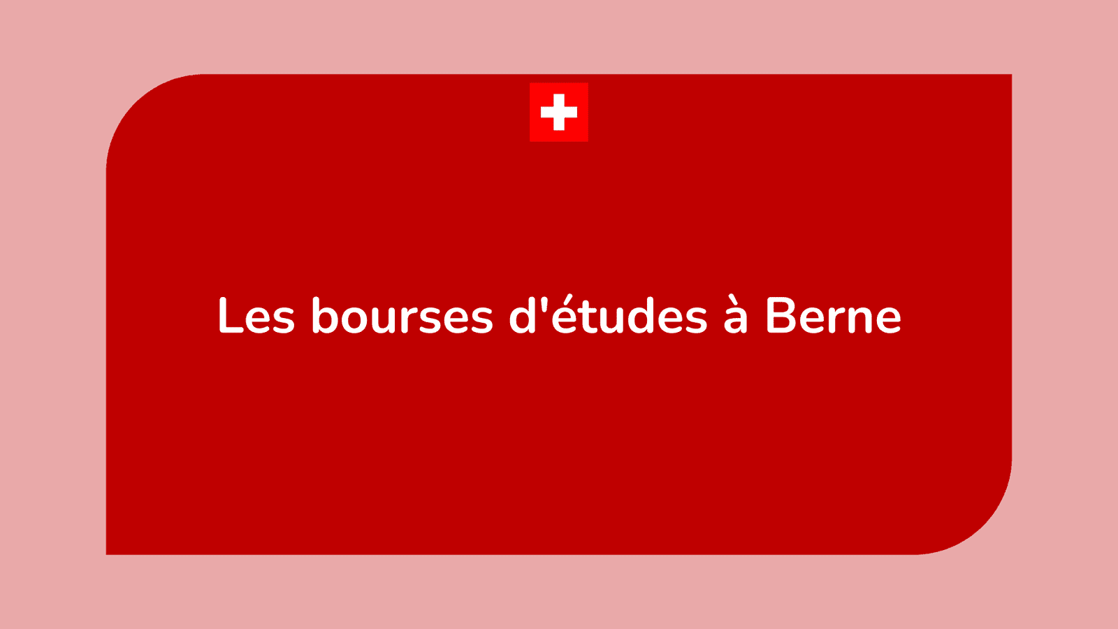 Les 11 Bourses D'études à Berne En 2023