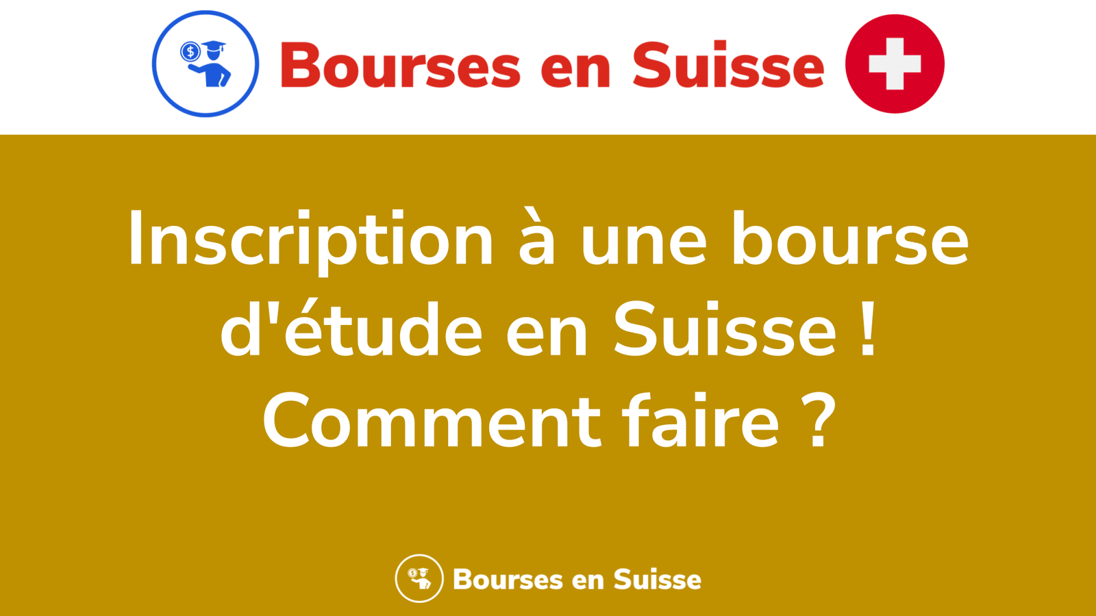 Inscription à Une Bourse D'étude En Suisse ! Comment Faire