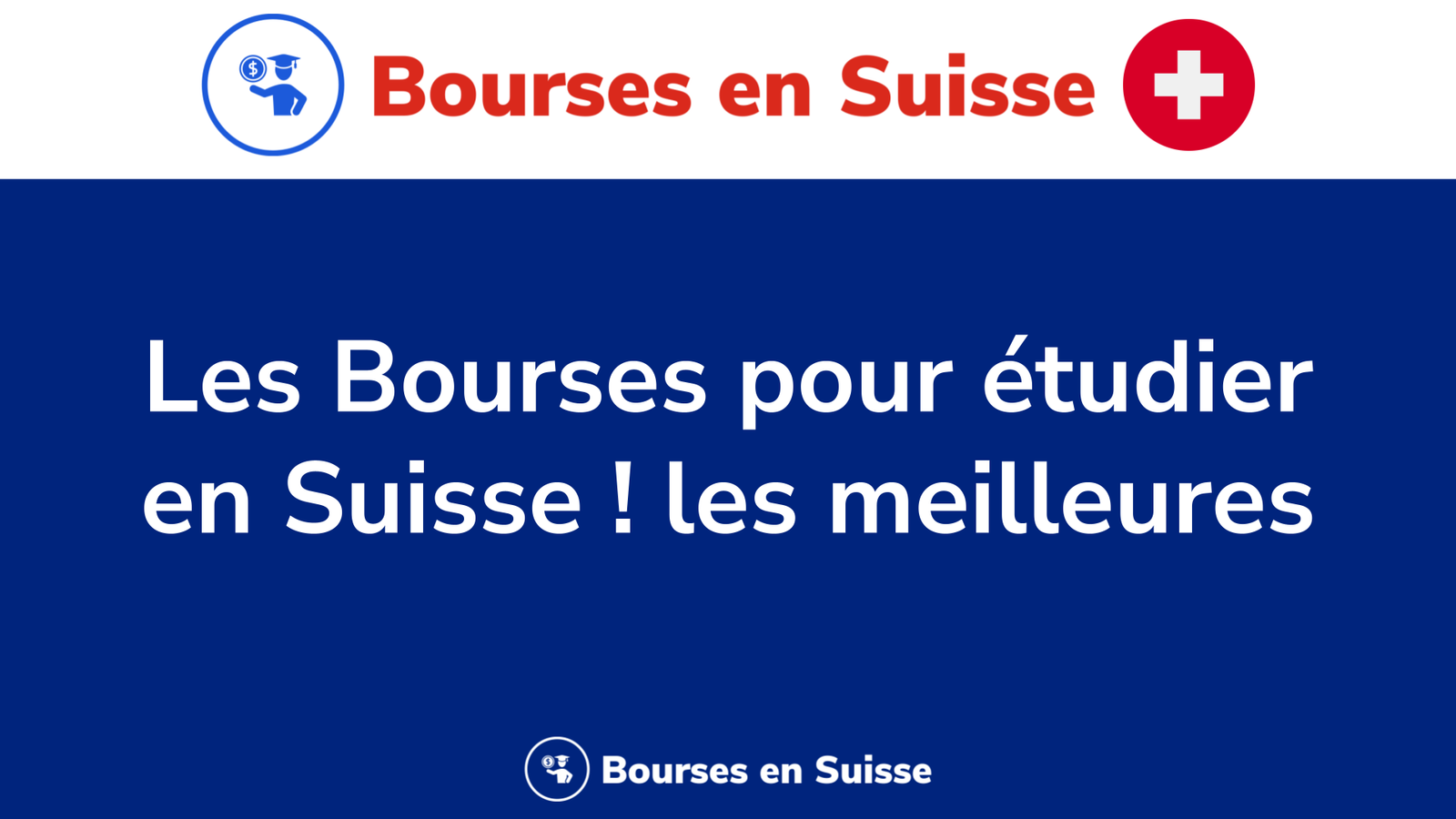 Les 136 Bourses Pour étudier En Suisse En 2024 ! Les Meilleures