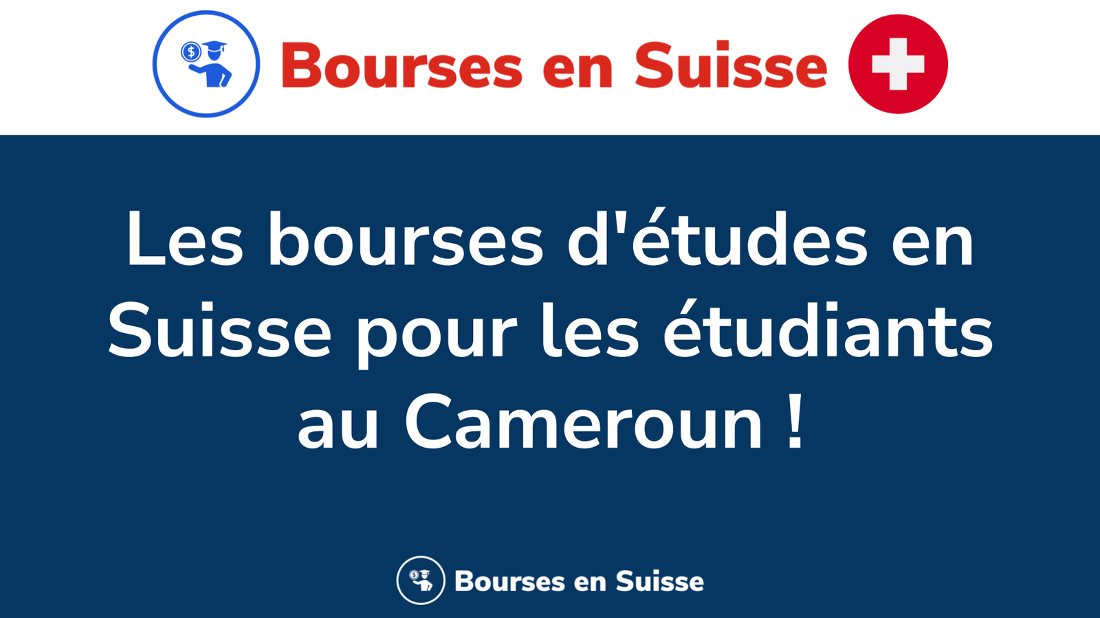 bourses d'études en Suisse destinées pour les étudiants au Cameroun. Toutes les offres pour les Camerounais.