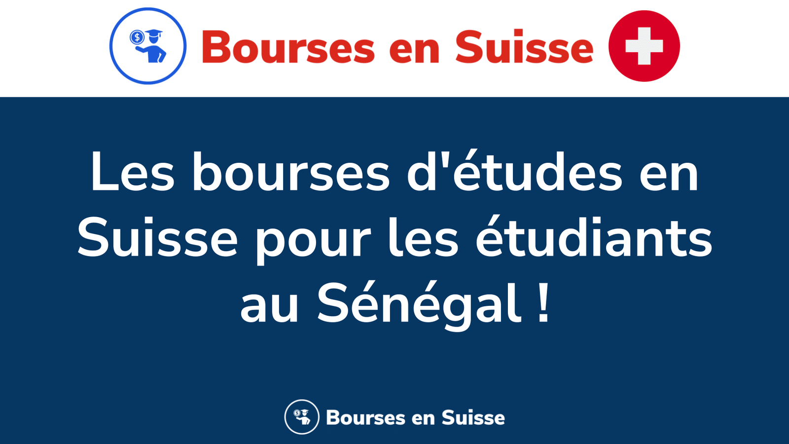 bourses d'études en Suisse destinées pour les étudiants au Sénégal. Toutes les offres pour les Sénégalais.